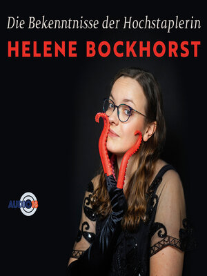 cover image of Die Bekenntnisse der Hochstaplerin Helene Bockhorst (Live)